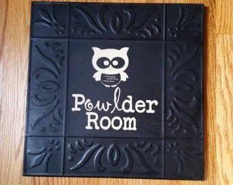 Metal Powder Room sign 11x11 - pOWLder room Cute Owl sign