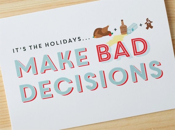 made a bad decision made a bad decision