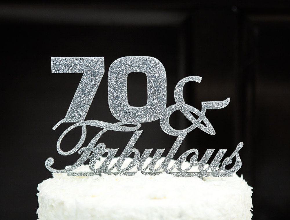 Cake Topper 70 &amp; Fabulous 70th Birthday