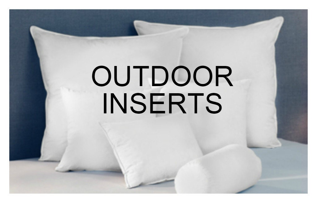 OUTDOOR Pillow Inserts to go with Your Pillow Order Custom