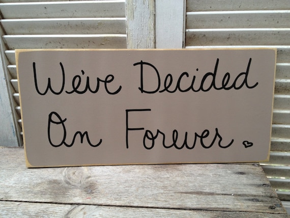 We've Decided On Forever Wedding Sign Khaki and Black