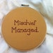 Cyber Monday Sale - Harry Potter Quote Embroidered Wall Hanging, Hoop Art, Mischief Managed - by BeanTown Embroidery