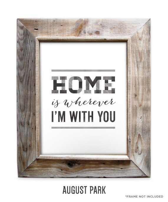 Items similar to Home is wherever I'm with you 8x10 Digital Download