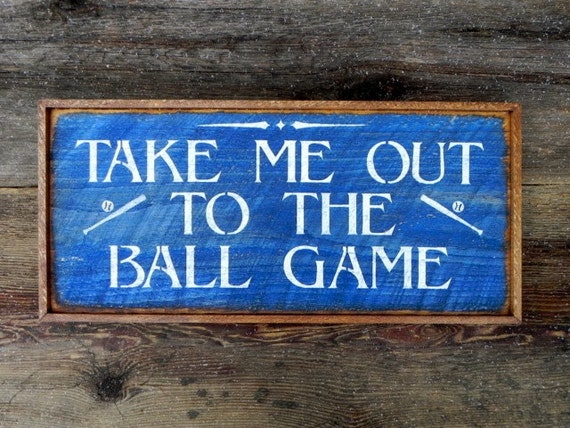 Items similar to Take Me Out To The Ball Game Sign, Rustic Wood Signs ...