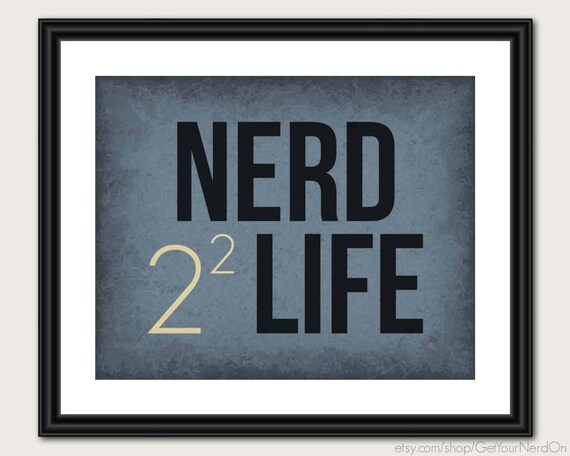 Nerdy Art Poster Nerd for Life Wall Art Print by GetYourNerdOn
