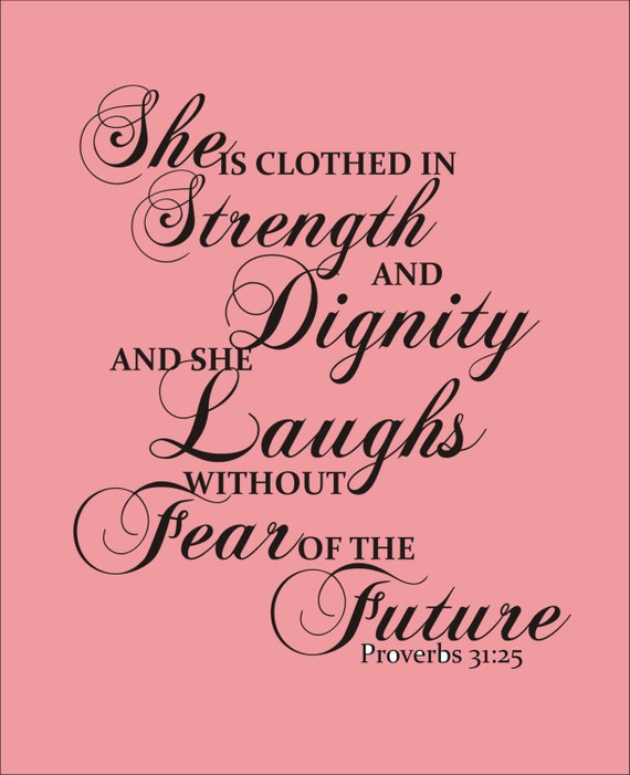 Items Similar To She Is Clothed In Strength And Dignity Proverbs On Etsy