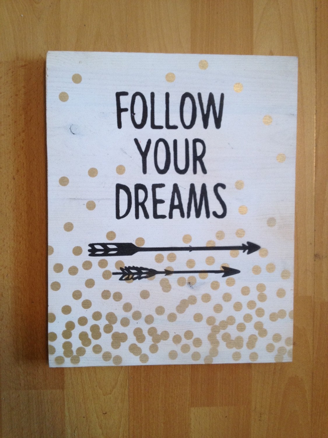 Follow your dreams wood sign