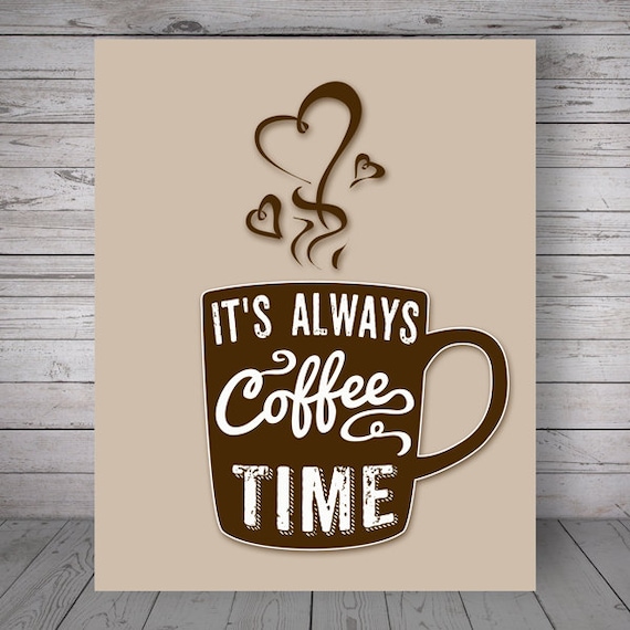 Download Items similar to It's always coffee time, Brown Print ...