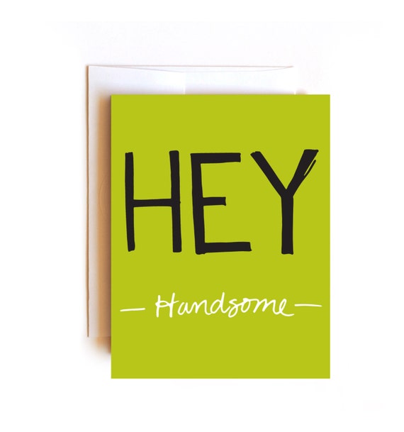 Hey Handsome Card Valentine's Day Card Love Card