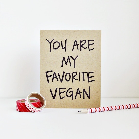 You are my favourite vegan - Valentine's Day Card