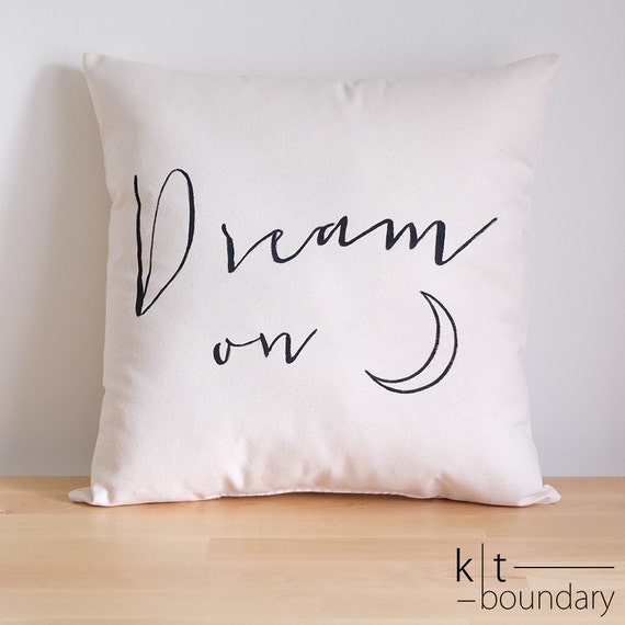 Dream on Pillow Cotton Canvas or Burlap Pillow Moon Pillow