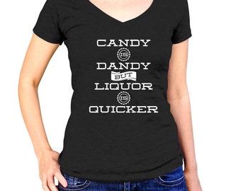 candy is dandy but liquor is quicker shirt