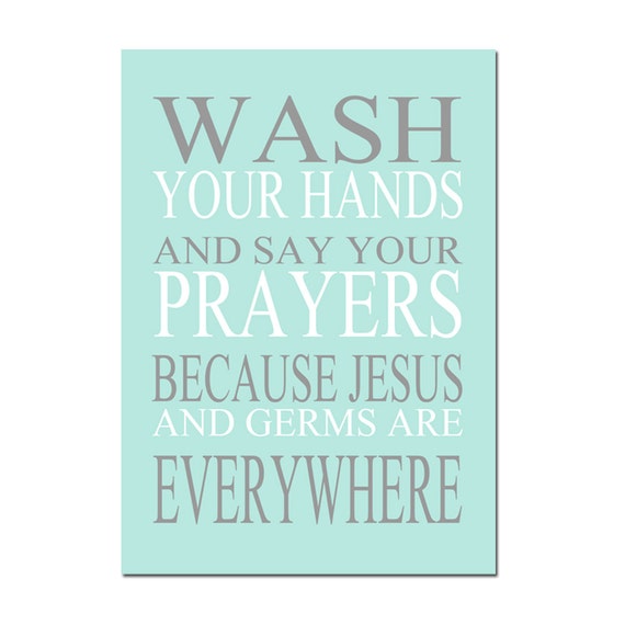 Wash Your Hands and Say Your Prayers Because Jesus and Germs