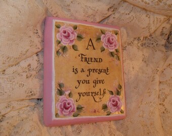 Shabby Victorian Cottage Chic Hand Painted Victorian Pink Rose "Friend " Sign