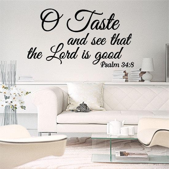 O Taste And See That The Lord Is Good Wall Lettering Vinyl