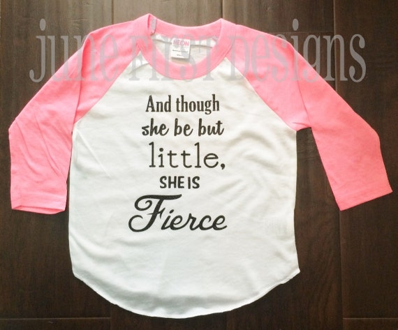 tee shirt and though she be but little