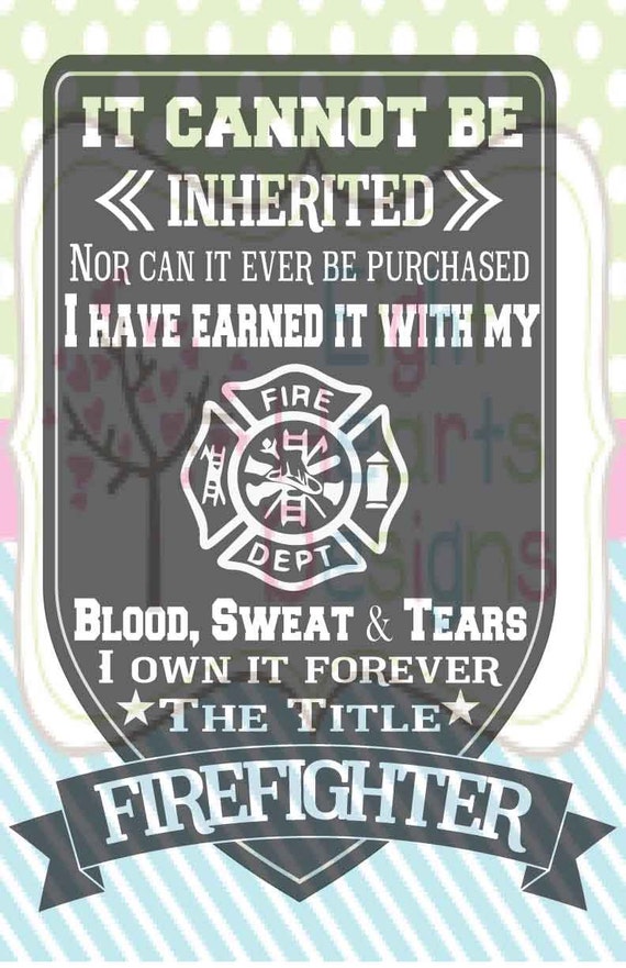 Download Firefighter Plege Can't be Inherited Earned with Blood