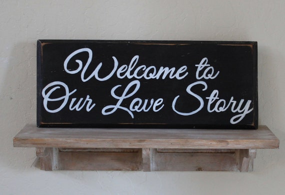 Download welcome to our love story sign wedding wooden sign black