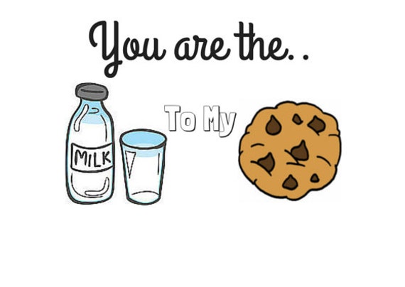 Instant Download!! Milk to my Cookies  Valentine Card