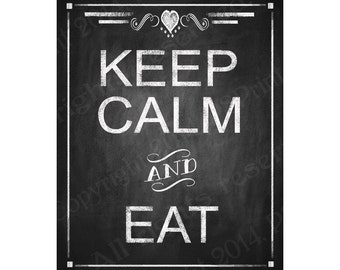 Keep Calm and Eat Wedding or Party Sign - Chalkboard Style Rustic Heart Collection - Special Event Signage