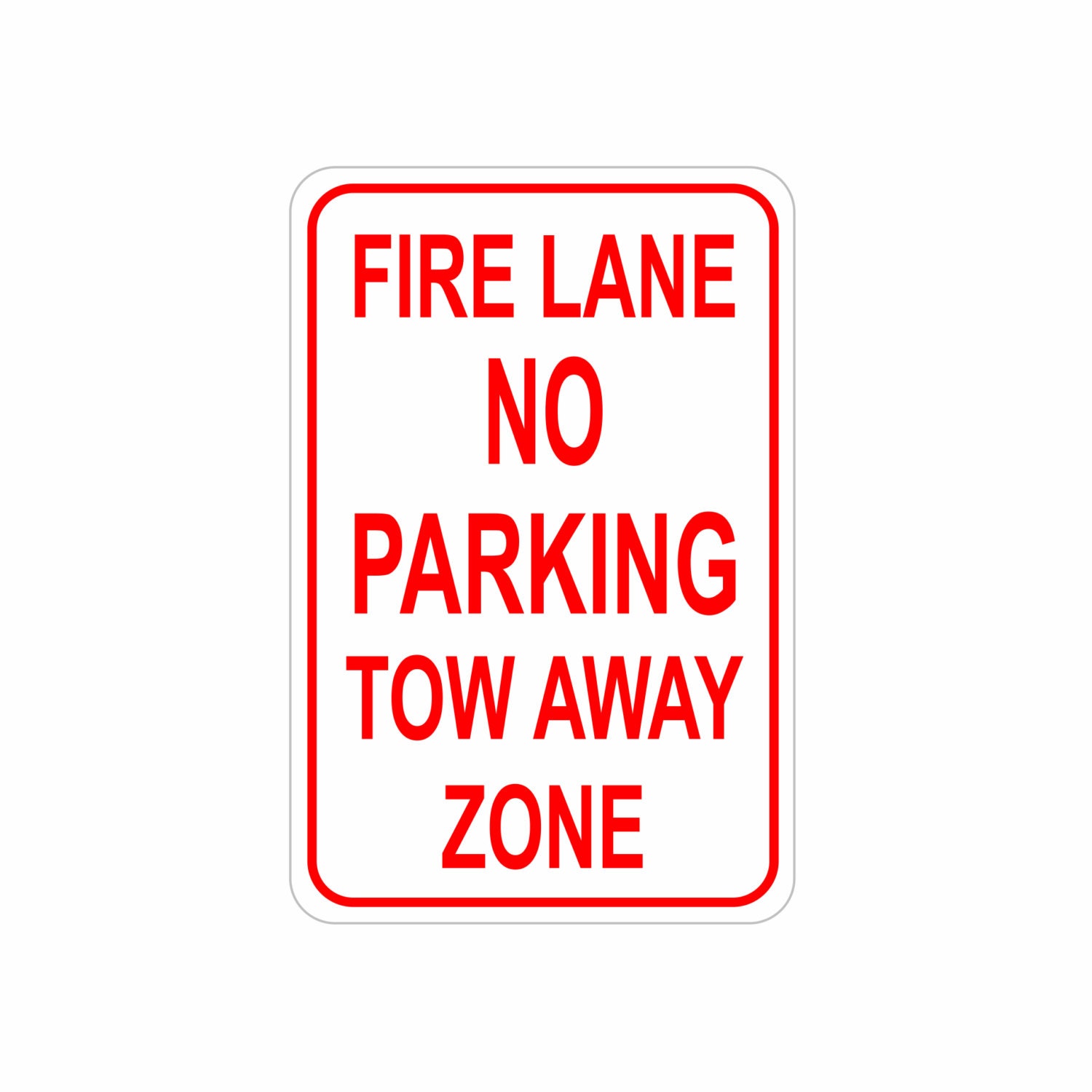 Fire Lane No Parking Tow Away Zone Aluminum Sign Heavy Gauge