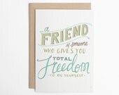 Friendship Card - A Friend Is Someone Who Gives You Total Freedom To Be Yourself - Best Friends, Friend Card, Card for Friend/C-181 Friendship Card - A Friend Is Someone Who Gives You Total Freedom To Be Yourself - Best Friends, Friend Card, Card for Friend/C-181