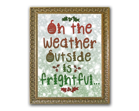 Items similar to oh the weather outside is frightful, red and green ...