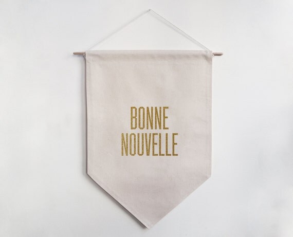 Bonne Nouvelle Banner, Original Typographic Home Decor, Handmade Wall Hanging, Natural Cotton Fabric, Glitter Gold / Black Velvet Iron-on
