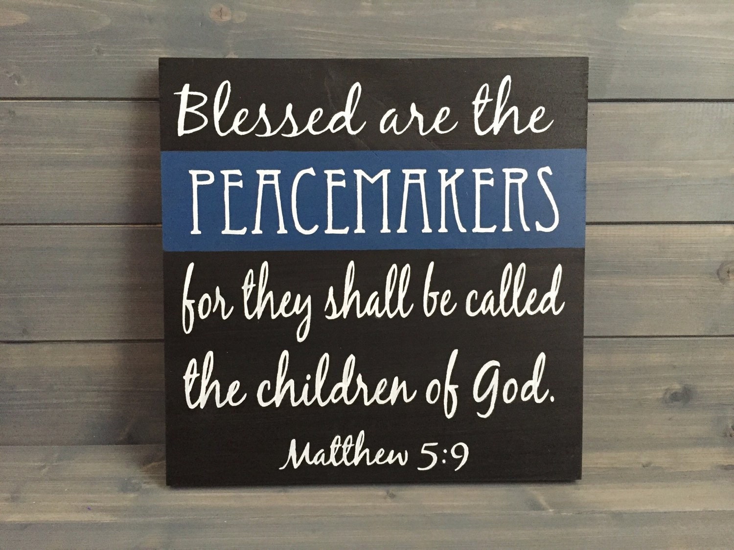 Blessed are the Peacemakers Law Enforcement Verse Wood Sign