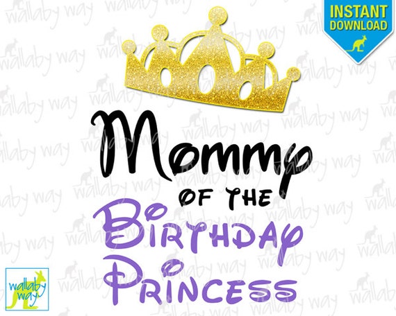 Download MOMMY of the Birthday Princess Crown Printable Iron On