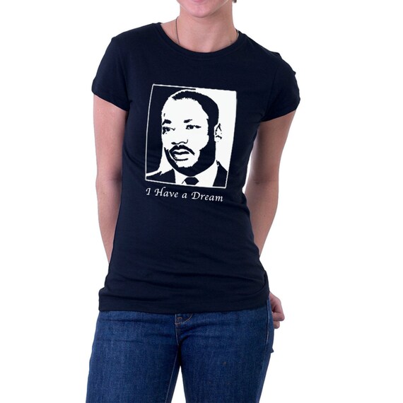 MLK T-shirt Martin Luther King I have a Dream Civil Rights