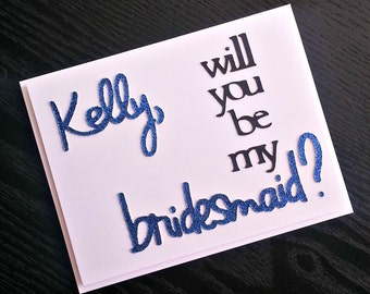 Personalized Will You Be My Bridesmaid, Flower Girl, Maid and Matron of Honor -- customized wedding party card