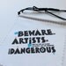 Modern Prayer Flag, Beware of Artists, Artistic, Graphic Art, Wall Hanging, Quote