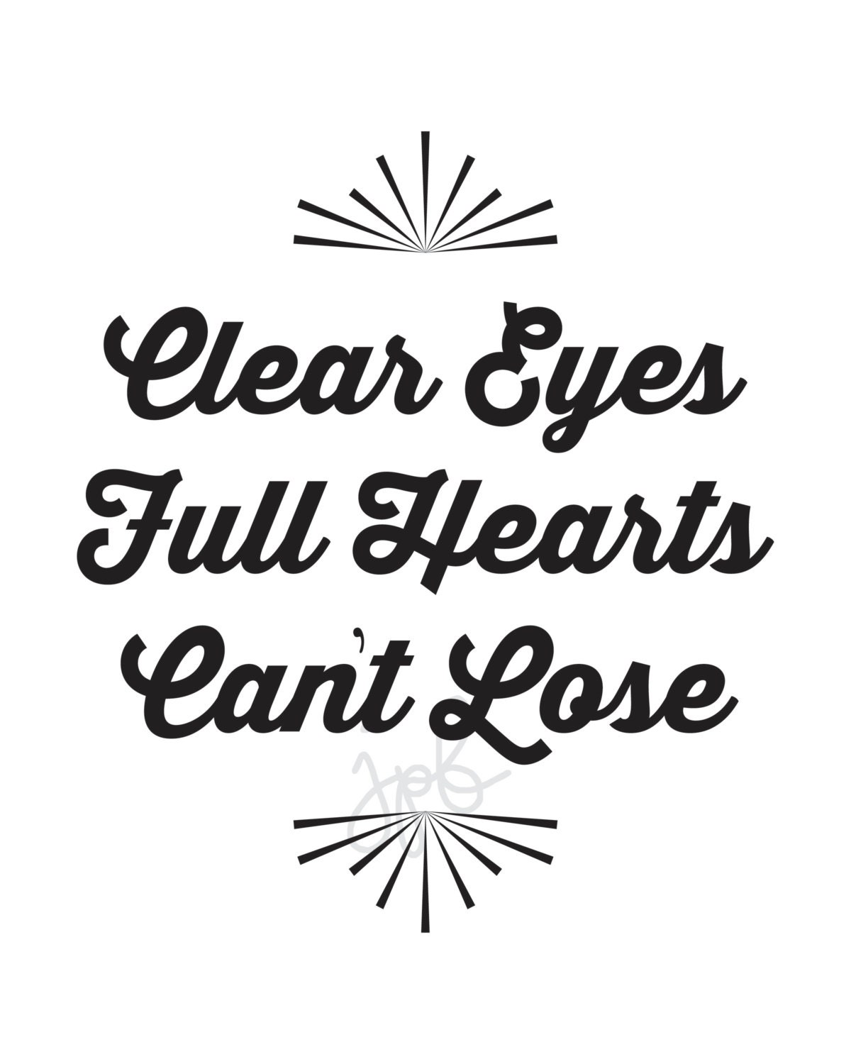 Clear Eyes Full Hearts Can't Lose 8x10