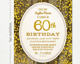 60th birthday invitation, gold glitter birthday invitation, rustic woodgrain invitation, 5x7 jpg or pdf printable file 788