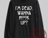im dead wanna hook up sweater There are 51 tips to buy this shirt: american horror story black t- cotton halloween sweater black t- swag yolo im dead american horror story vintage hipster ootd tbt blond clothes black and white quote on it american horror story tate langdon hookup funny funny oversized t- americanhorrorstory black i'm dead wanna hook up white t- blouse ahs. im dead wanna hook up sweater There are 51 tips to buy this shirt: american horror story black t- cotton halloween sweater black t- swag yolo im dead american horror story vintage hipster ootd tbt blond clothes black and white quote on it american horror story tate langdon hookup funny funny oversized t- americanhorrorstory black i'm dead wanna hook up white t- blouse ahs.