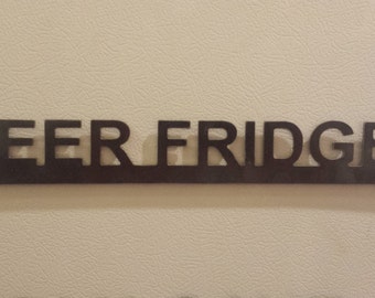 Beer Fridge Metal Sign CNC Plasma Cut Metal Art With Magnets / Groomsman / Wedding Gift