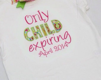 Big Sister Announcement Shirt - Only Child Expiring Shirt