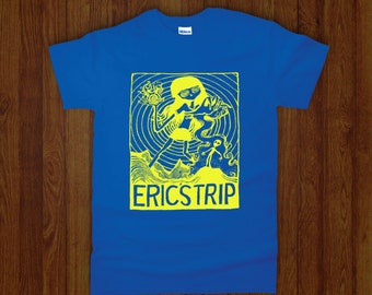 eric's trip shirt