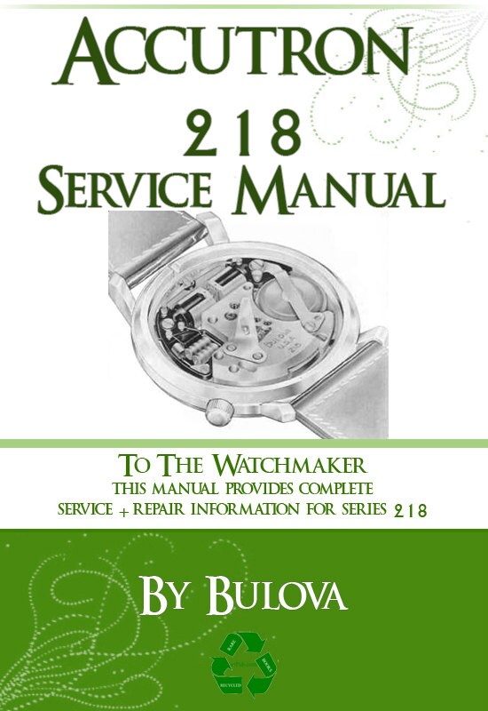 Bulova ACCUTRON 218 Movement SERVICE MANUAL 51 Pages Step By