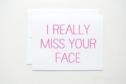 Missing you Card I Really Miss your face Greeting by StrangerDays