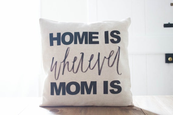 Home is wherever Mom is
