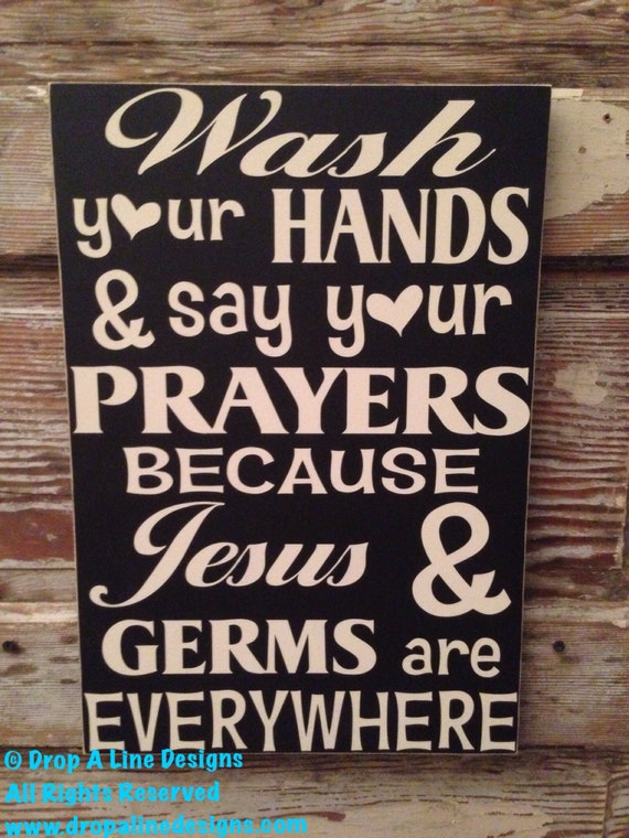 Wash Your Hands And Say Your Prayers Because Jesus And Germs