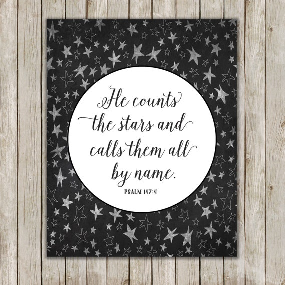 8x10 Bible Verse Printable Art Psalm 147:4 He Counts All The