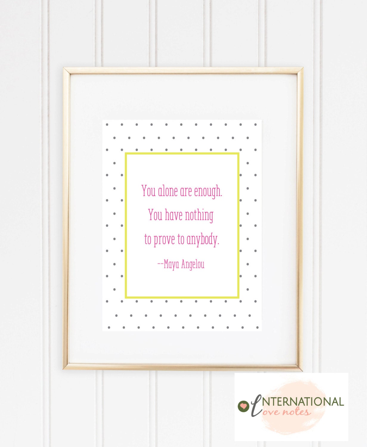 Maya Angelou Quote You Are Enough Multiple Sizes