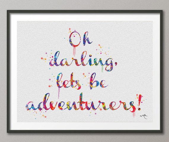 Oh Darling Let's Be Adventurers Quote Art Watercolor Print