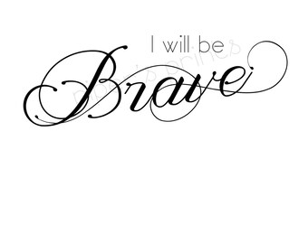 i will be brave
