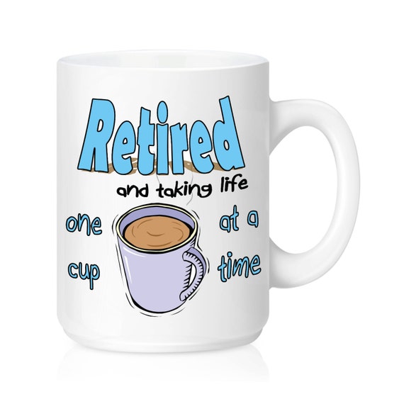 Retired Coffee Mug Party Gift Retirement Mug Funny Coffee