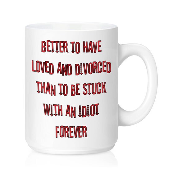Divorce Coffee Mug Divorced Gift Idea Funny Coffee Mug