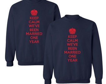Keep Calm We've Been Married One Year - Anniversary Matching Couples ...